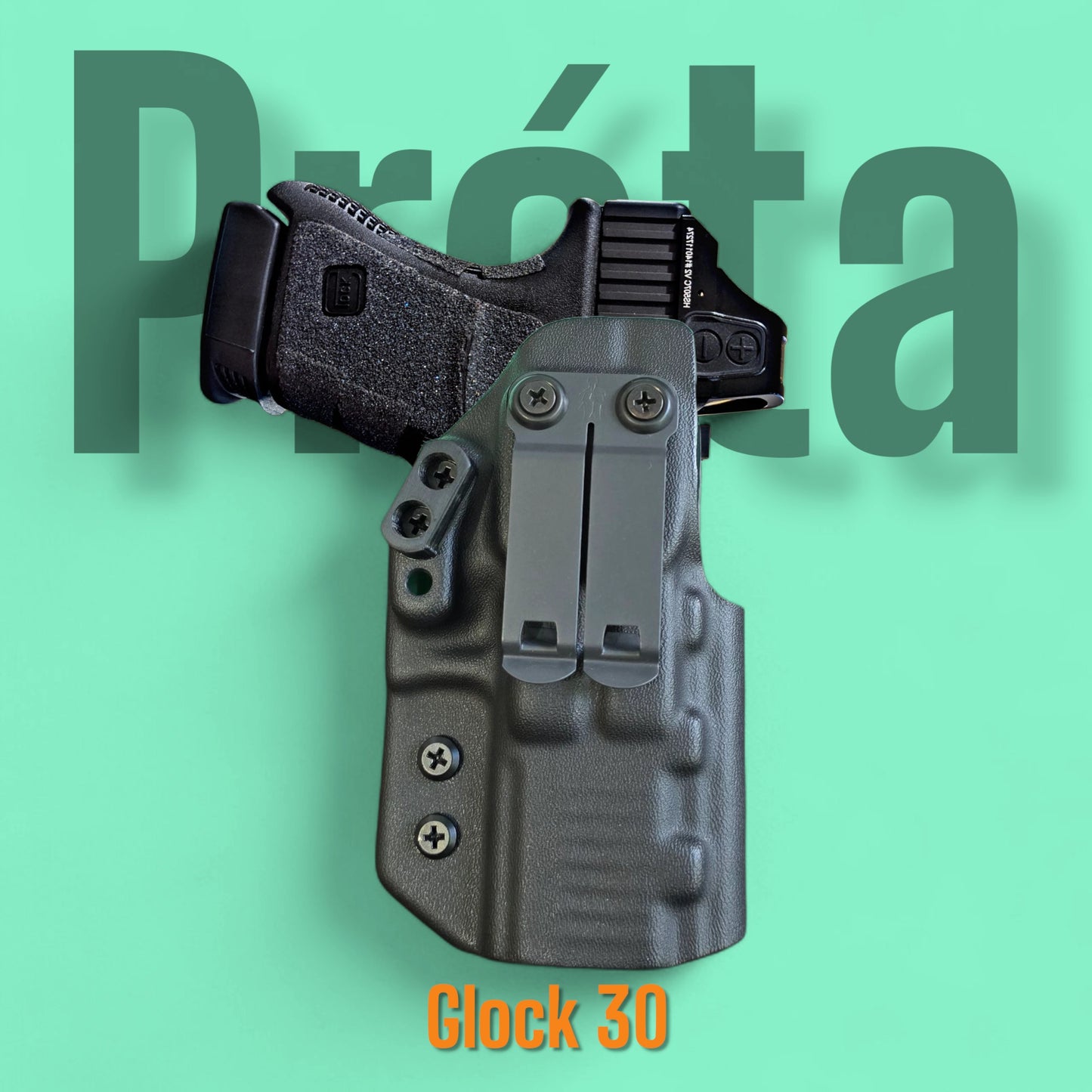 Glock 30 & Glock 30S(available) Holster – StealthKydex Próta AIWB/IWB Kydex | Fit to Conceal – Built to Perform